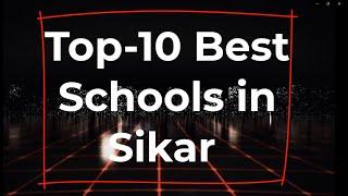 Top 10 best schools in Sikar- Find Best School | Top RBSE/CBSE/ICSE Schools list for students