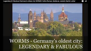 Legendary & Fabulous! Germany's oldest city, WORMS: kings & emperors, 'Small Jerusalem', M. Luther