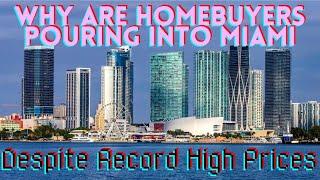 Why Homebuyers Are Pouring Into Miami Despite Record High Prices