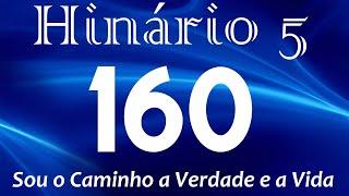 HINO 160 CCB - Sou o Caminho a Verdade e a Vida