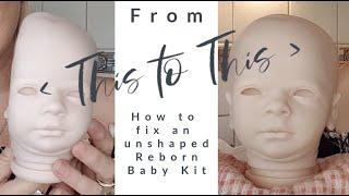 How to fix an out of shape Reborn Baby Kit " Don't Throw it away"