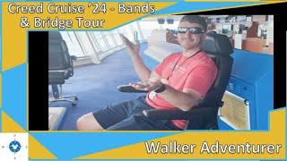 Walker Adventurer | Creed Cruise '24 | Day 4 - Bridge Tour, Nine Days, and Tonic