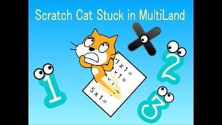 Scratch Cat Stuck in MultiLand