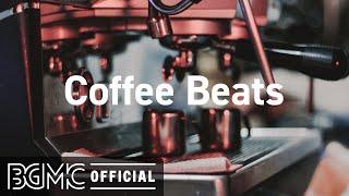 Coffee Beats: Relaxing Jazz Beats Music - Chill Out Instrumental Music for Good Vibes, Peaceful