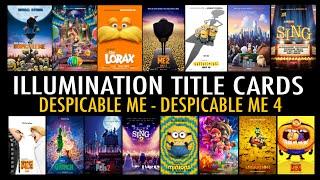 All Illumination Title Cards (Despicable Me - Despicable Me 4)