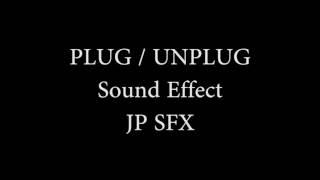 Plug / Unplug sound effect