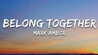 Mark Ambor - Belong Together (Lyrics)