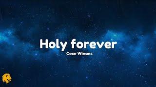 Holy forever - Cece Winans | Lyrics video 2024 | Brave lyrics