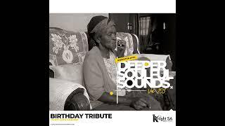 Knight SA Pres. Deeper Soulful Sounds Vol.103 (Birthday Tribute To My Late Granny)