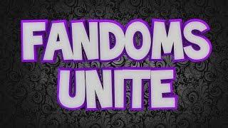 Fandoms Unite!