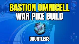 Bastion Omnicell War Pike Build | Dauntless