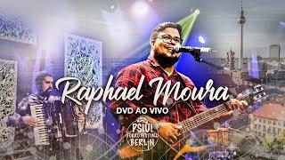 Raphael Moura - DVD AO VIVO EM BERLIM