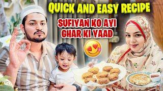 Ramzan Day 16 - Quick and Easy Recipe  | Ghar Ki Yaad Aayi  | Sufiyan and Nida ️