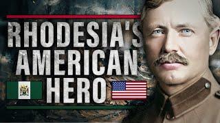 Rhodesia's American Hero: Frederick Russell Burnham