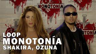 Shakira, Ozuna - Monotonía Loop/ En Bucle