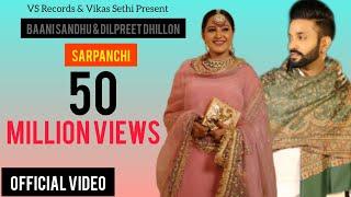 Sarpanchi Song | Baani Sandhu Ft. Dilpreet Dhillon | New Punjabi Song | VS Records