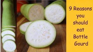 Bottle Gourd | Calabash | Health Benefits | 9 Reasons to Eat Gourd | Food goodies Vlog - 5