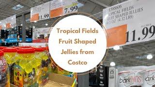 Tropical Fields Fruit Jellies - Costco food review of these fruit jelly snacks