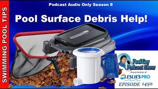 Swimming Pool Surface Debris Helpful Tips & Tricks!