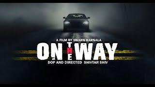 On The Way | Trailer | Sukhi Bal | Pritpal Pali | New Hindi Film 2024