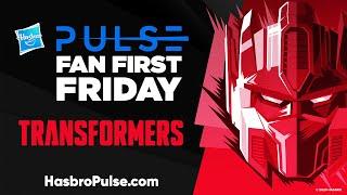 Hasbro Pulse | Fan First Friday: Transformers Livestream