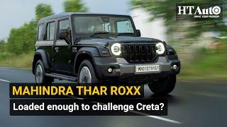 Mahindra Thar Roxx first drive impressions: Loaded enough to worry Creta, Seltos?