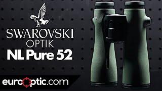 Swarovski NL Pure 52 Binoculars : EuroOptic First Look