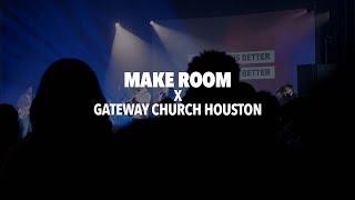 Make Room by Gateway Church Houston Worship Team