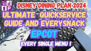 Epcot Quickservice Guide & Every Single Snack | Disney Dining Plan 2024