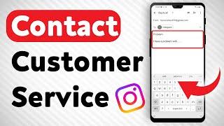 How To Contact Instagram's Customer Service - Full Guide