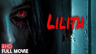 LILITH | HD ANTHOLOGY FILM | FULL HORROR MOVIE | SCARY FILM | TERROR FILMS