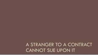 A stranger to a contract cannot sue upon it- rule and exceptions to this rule