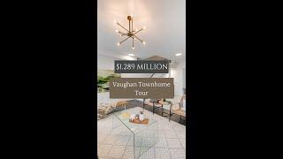 Vaughan Townhouse Tour - $1,289,000