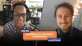 Epidemiology For Tribal Communities, With Erik Ohlrogge, MS