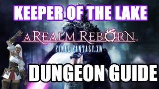 Keeper of the Lake Dungeon Guide - Final Fantasy XIV: A Realm Reborn