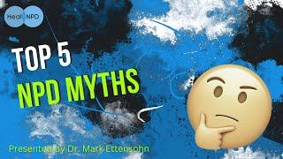 The Top 5 NPD Myths