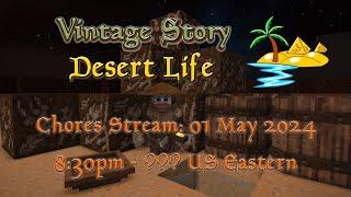 Vintage Story Desert Life Stream 4.5: Chores and #20kuestions  (01 May 2024 20:30-??? EDT)