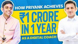 How Priyank Achieves ₹1 Crore In 1 Year As A Digital Coach