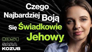 #351 Jak Wykorzystuje Się Dzieci u Świadków Jehowy? Ulubiony Argument Świadków Jehowy - Sara Kozub