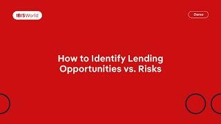 How to Identify Lending Opportunities vs. Risks