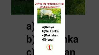 Gk quiz // Cow is the national animal of which country