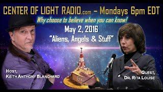 CENTER OF LIGHT RADIO - Rita Louise: "Aliens, Angels and Stuff"