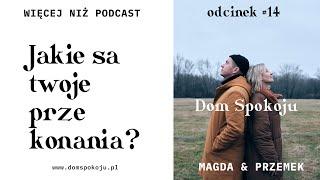 Jakie są twoje przekonania? Podcast Dom Spokoju - Odcinek 14