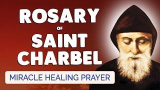  ROSARY of SAINT CHARBEL  MIRACLE and HEALING PRAYER