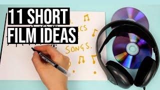 11 SERIOUSLY Good Short Film Ideas