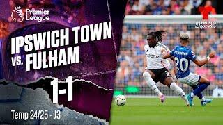 Highlights & Goles: Ipswich Town vs. Fulham 1-1 | Premier League | Telemundo Deportes