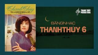 Băng Nhạc Thanh Thúy 06 - Tiếng Hát Thanh Thúy | Nhạc Vàng Thu Thanh Trước 1975