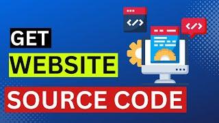 Get the Source Code of any Website