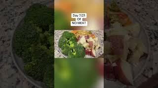 Day 7/21  of NO MEAT #trending #fyp #shorts #shortvideo #food #love #vegetarian #marriage  #jesus