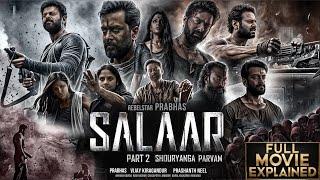 Salaar Part 2: Shouryanga Parvam (Hindi) | Full Movie Explained 4K HD Facts | Prabhas | Prithviraj